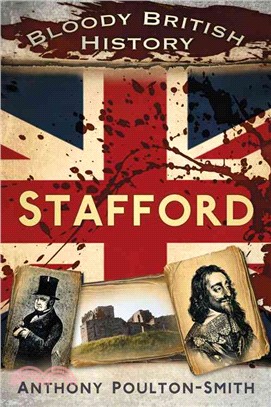 Bloody British History ― Stafford