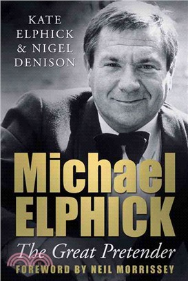 Michael Elphick ― The Great Pretender