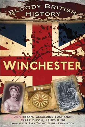 Bloody British History: Winchester