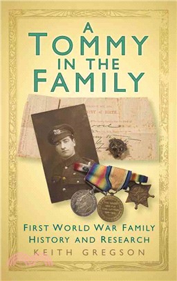 A Tommy in the Family ― First World War Family History and Research