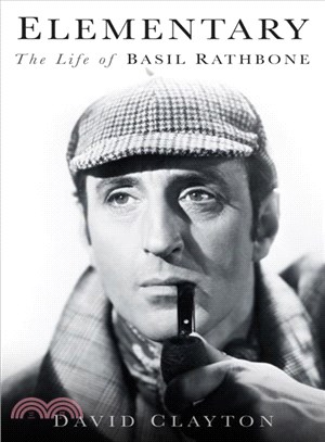 Elementary ― The Life of Basil Rathbone