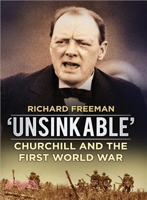Unsinkable ─ Churchill and the First World War