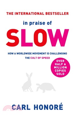 In Praise of Slow：How a Worldwide Movement is Challenging the Cult of Speed
