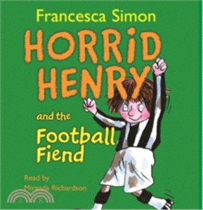 Horrid Henry and the Football Fiend (audio CD) (#14)