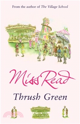 Thrush Green：The classic nostalgic novel set in 1950s Cotswolds