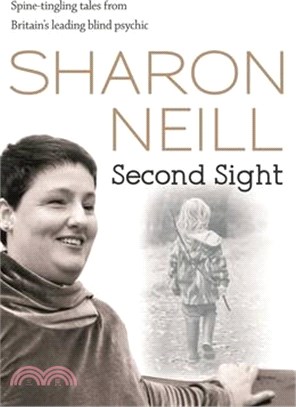 Second Sight: The True Story of Britain's Most Remarkable Medium