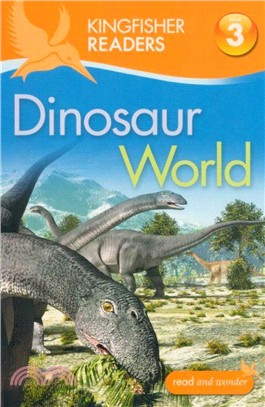 Kingfisher Readers: Level 3: Dinosaur World