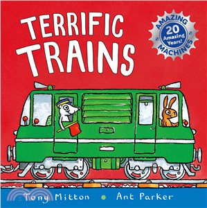 Amazing Machines: Terrific Trains (Anniversary edition)