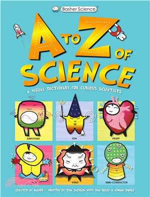 Basher Science: A to Z of Science