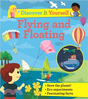 Discover It Yourself: Flying and Floating