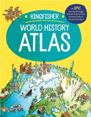 The Kingfisher Atlas of World History