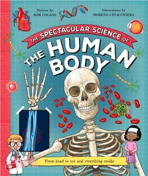 The Spectacular Science of the Human Body