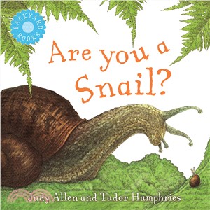 Are you a snail? /