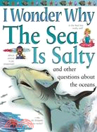 The sea is salty and other questions about the ocean /