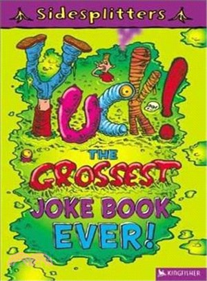 Yuck: The Grossest Joke Book Ever!