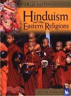 Hinduism And Other Eastern Religions: Worship, festivals, and ceremonies from around the world