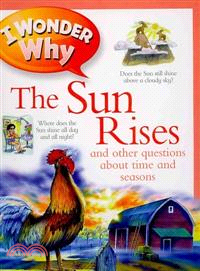 I Wonder Why the Sun Rises