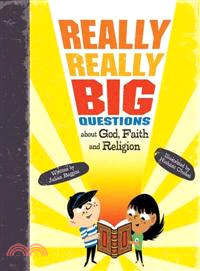 Really, really big questions about God, faith, and religion