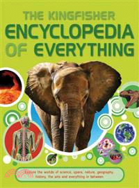 The Kingfisher Encyclopedia of Everything