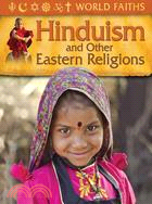 Hinduism and Other Eastern Religions—Worship, Festivals, and Ceremonies from Around the World