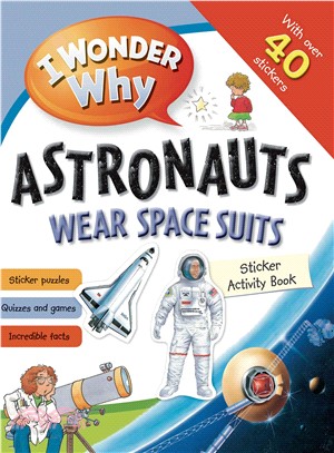 I wonder why astronauts wear spacesuits sticker activity book /