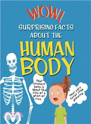Wow, I Didn't Know That! ― Surprising Facts About the Human Body