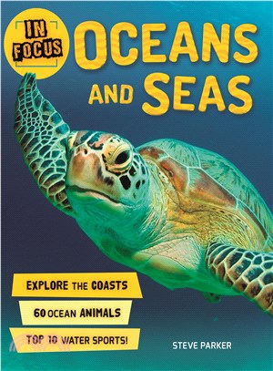 In focus oceans and seas /
