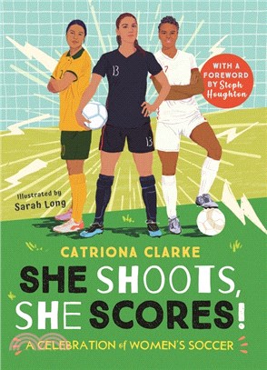 She Shoots, She Scores!: A Celebration of Women's Soccer