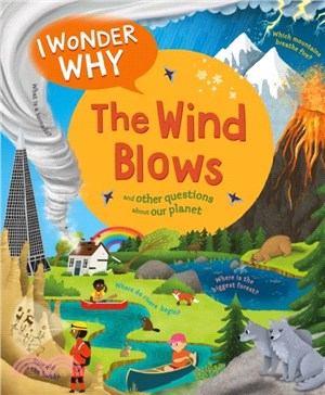 I Wonder Why the Wind Blows：And Other Questions About Our Planet