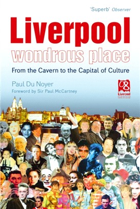 Liverpool - Wondrous Place：From the Cavern to the Capital of Culture