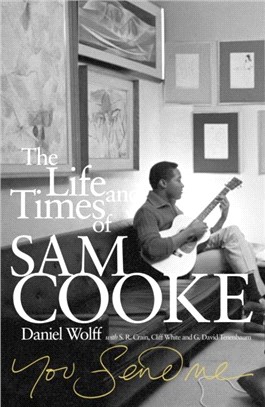 You Send Me：The Life and Times of Sam Cooke