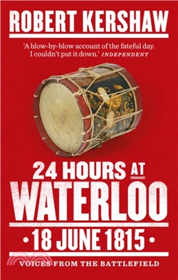 24 Hours at Waterloo：18 June 1815
