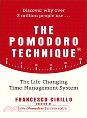 The Pomodoro Technique : The Acclaimed Time-Management System That Has Transformed How We Work