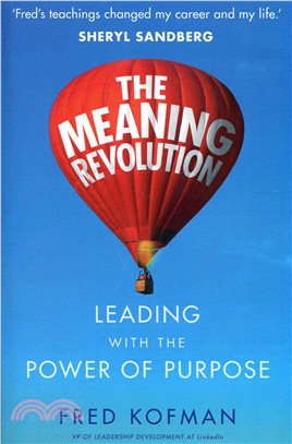 The Meaning Revolution: Leading with the Power of Purpose