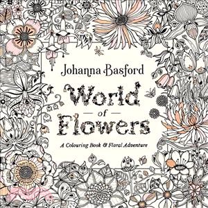 World of Flowers: A Colouring Book and Floral Adventure