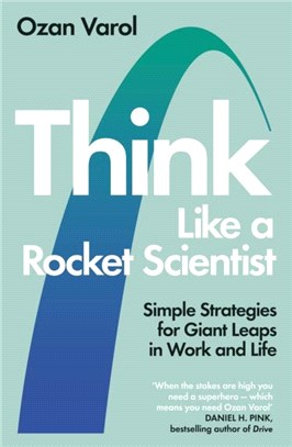 Think Like a Rocket Scientist：Strategies for Turning the Impossible into the Possible