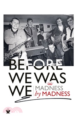 Before We Was We：Madness by Madness