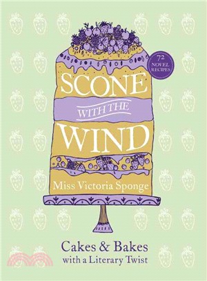 Scone With the Wind ─ Cakes and Bakes With a Literary Twist