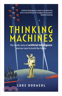 Thinking Machines：The inside story of Artificial Intelligence and our race to build the future