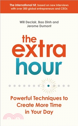 The Extra Hour：Powerful Techniques to Create More Time in Your Day