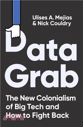 Data Grab：The new Colonialism of Big Tech and how to fight back