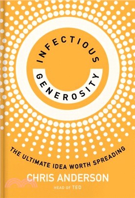 Infectious Generosity：The Ultimate Idea Worth Spreading