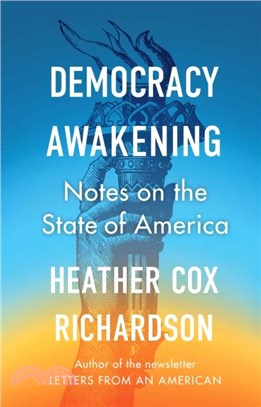 Democracy Awakening：Notes on the State of America