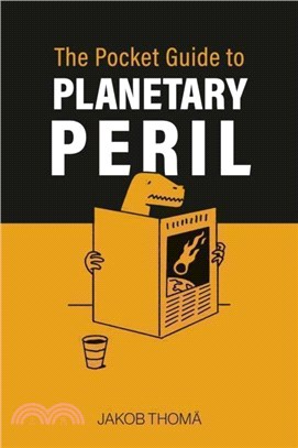 The Pocket Guide to Planetary Peril：An A to Z