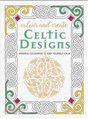 Colour and Create: Celtic Designs