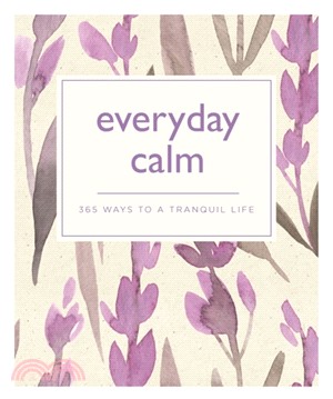 Everyday Calm：365 ways to a better you