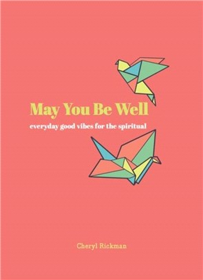 May You Be Well：Everyday Good Vibes for the Spiritual