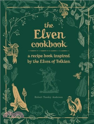 The Elven Cookbook : A Recipe Book Inspired by the Elves of Tolkien
