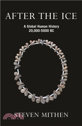 After the Ice：A Global Human History, 20,000 - 5000 BC