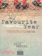 My Favourite Year: A Collection of Football Writing